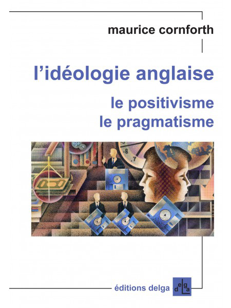 l-ideologie-anglaise-le-positivisme-le-pragmatisme