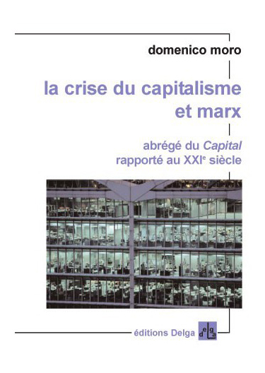 la-crise-du-capitalisme-et-marx-abrege-du-capital-rapporte-au-xxie-siecle
