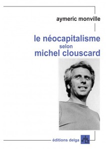 le-neocapitalisme-selon-michel-clouscard-