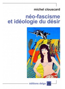 neo-fascisme-et-ideologie-du-desir-michel-clouscard
