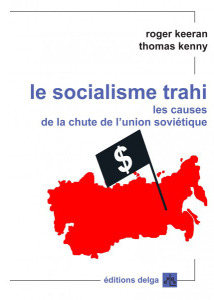 le-socialisme-trahi-les-causes-de-la-chute-de-l-urss-r-keeran-t-kenny