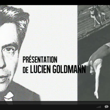 Video – Pour lire Lucien Goldmann